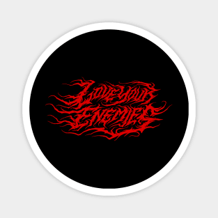 Love Your Enemies atmospheric black metal design (red) Magnet